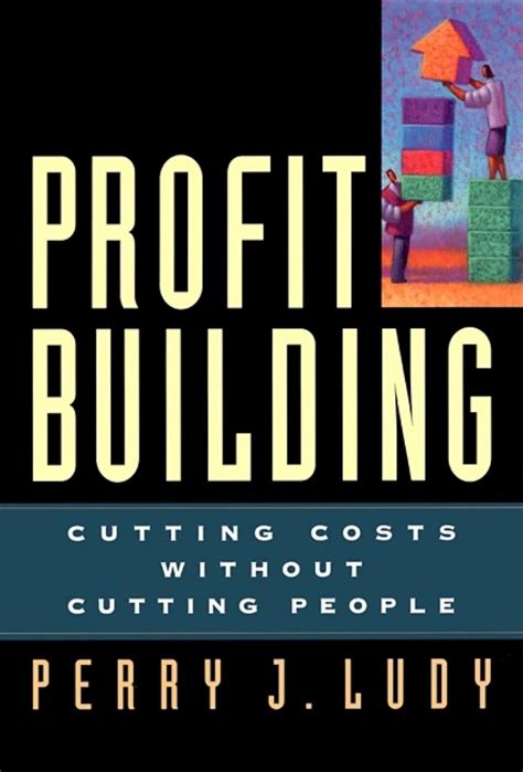 profit building cutting costs without cutting people Reader