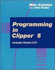 programming in clipper 5 or includes version 5 01 Epub