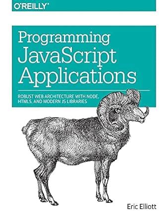 programming javascript applications robust web architecture with node html5 and modern js libraries Kindle Editon