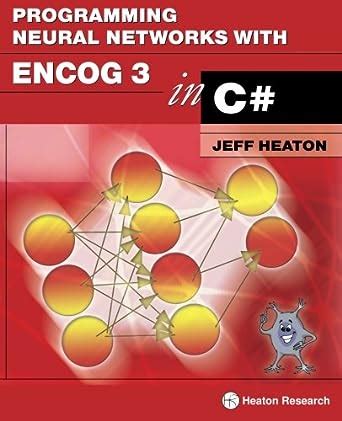 programming neural networks with encog3 in c 2nd edition Kindle Editon