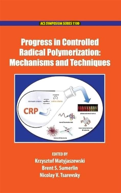 progress in controlled radical polymerization mechanisms and techniques Epub