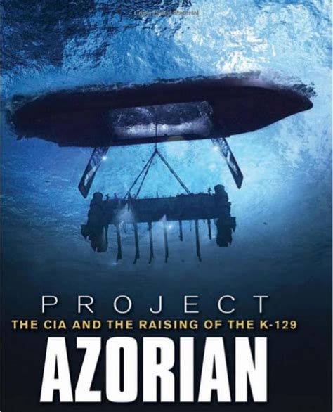 project azorian the cia and the raising of the k 129 Kindle Editon