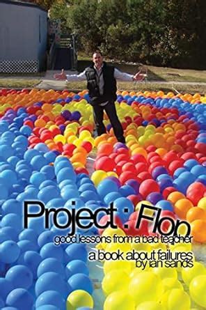 project flop good lessons from a bad teacher Kindle Editon