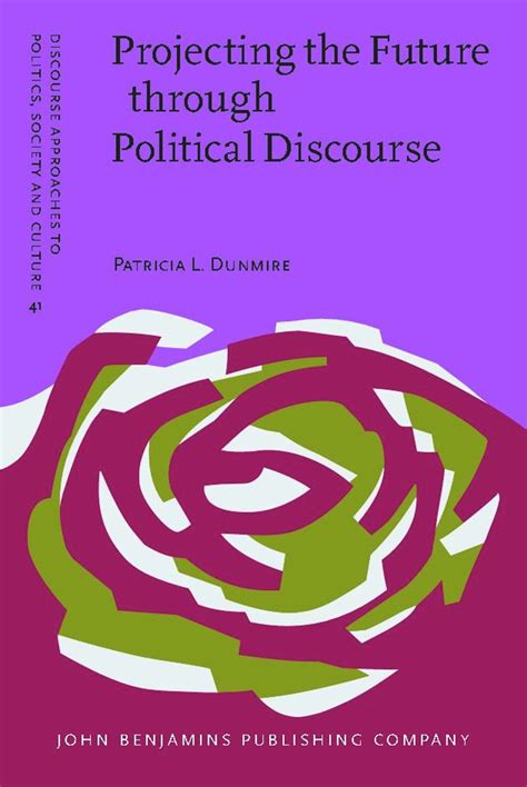 projecting the future through political discourse Ebook PDF