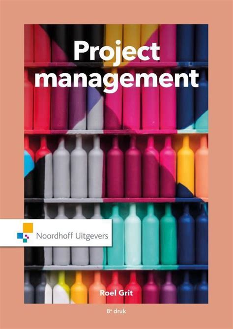 projectmanagement projectmatig werken in de praktijk Kindle Editon