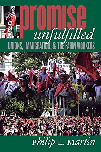 promise unfulfilled unions immigration and the farm workers ilr press books Kindle Editon