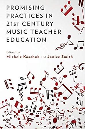 promising practices in 21st century music teacher education PDF