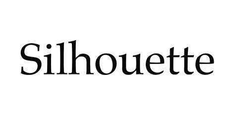 pronounce silhouette