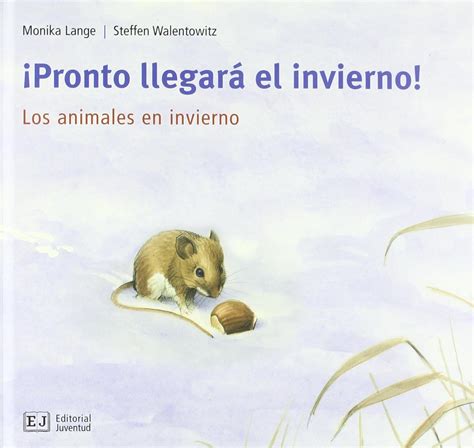 pronto llegara el invierno los animales en invierno mis libros de animales Epub