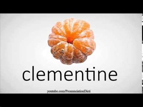 pronunciation of clementine