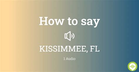 pronunciation of kissimmee