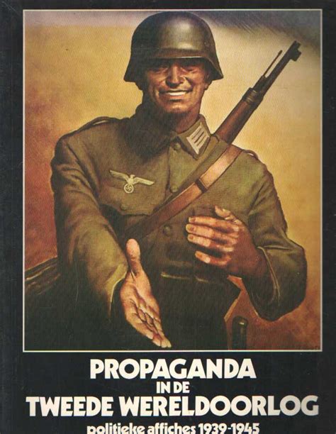 propaganda in de tweede wereldoorlog politieke affiches 1939 1945 Reader
