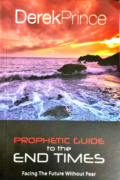 prophetic guide to the end times facing the future without fear Doc