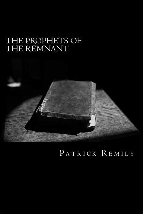 prophets remnant patrick remily Doc