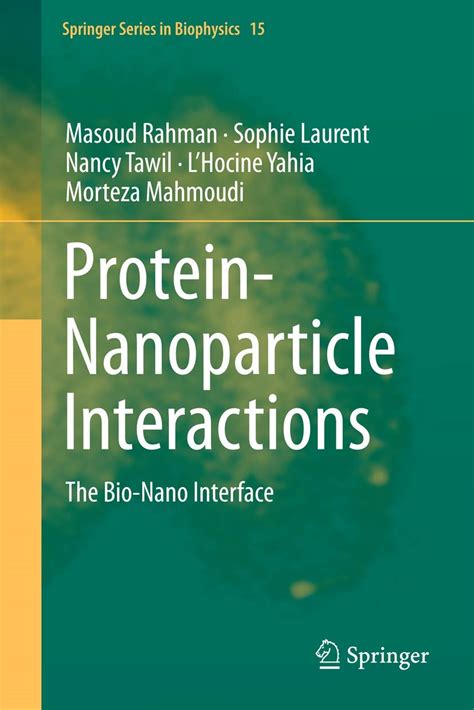 protein nanoparticle interactions the bio nano interface springer series in biophysics Reader