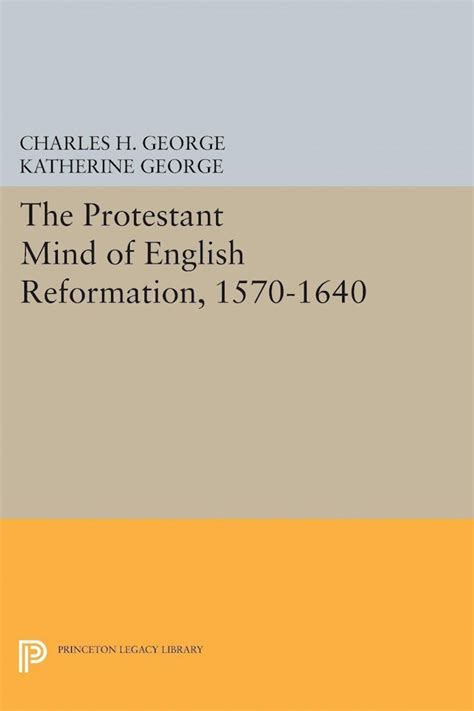 protestant english reformation 1570 1640 princeton Reader