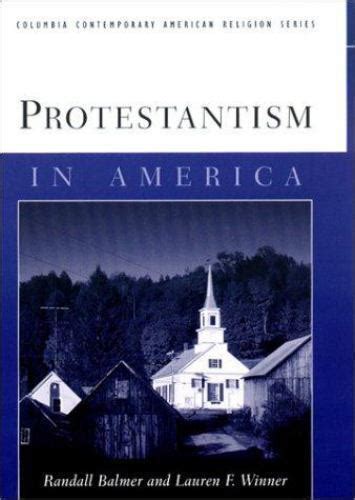 protestantism in america columbia contemporary american religion series Kindle Editon