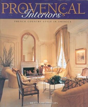 provencal interiors french country style in america Doc