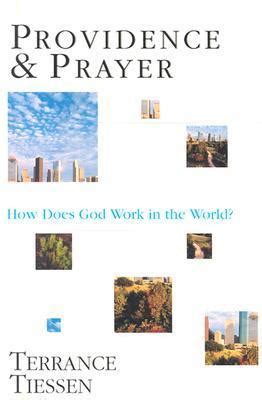 providence and prayer how does god work in the world? Kindle Editon