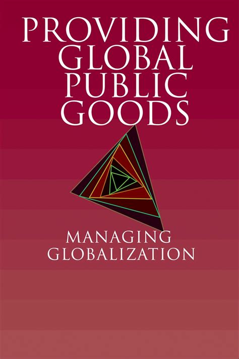 providing global public goods managing globalization Doc