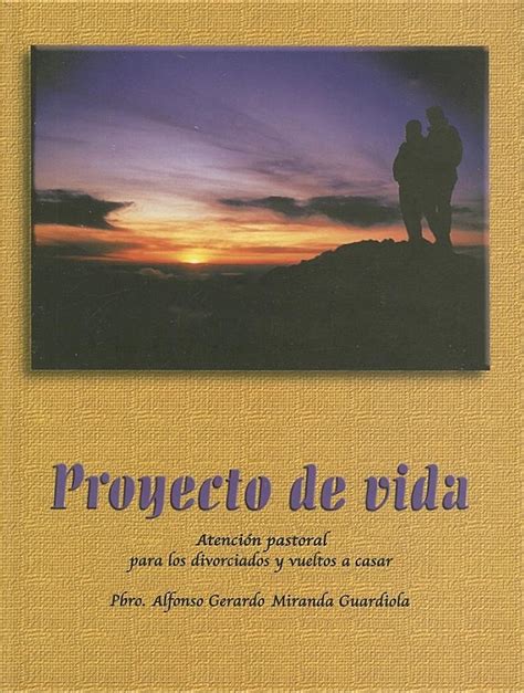 proyecto de vida atencion pastoral para los divorciados y vueltos a casar para los parrocos y rectores de iglesias Kindle Editon