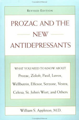 prozac and the new antidepressants revised edition what you need know abt prozac zoloft paxil luvox wellbutrineffexor Reader