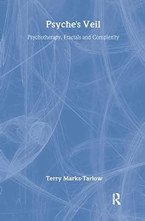 psyches veil psychotherapy fractals and complexity Epub