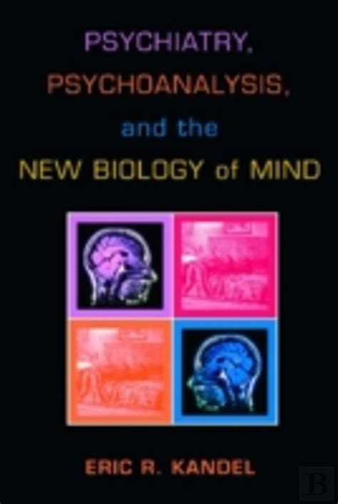 psychiatry psychoanalysis and the new biology of mind Doc