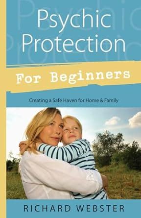 psychic protection for beginners creating a safe haven for home family PDF