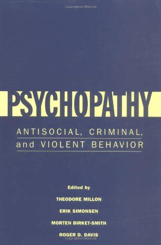 psychopathy antisocial criminal and violent behavior Doc