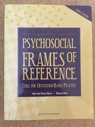 psychosocial frames of reference core for occupation based practice Doc