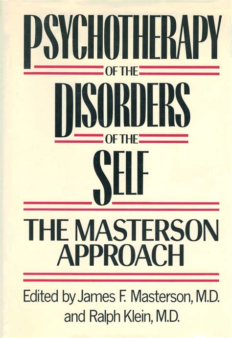psychotherapy of the disorders of the self the masterson approach Reader
