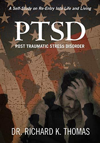 ptsd post traumatic stress disorder a self study on re entry into life and living PDF