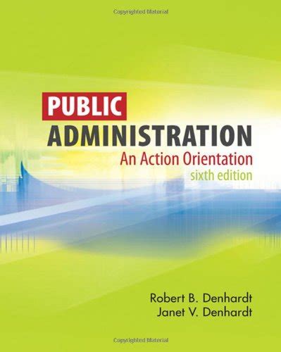 public administration an action orientation 5th edition Reader