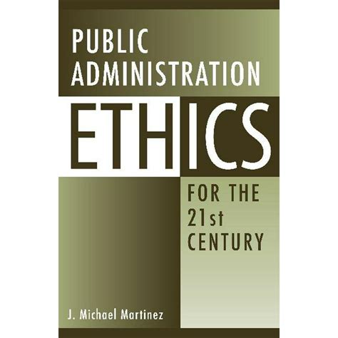 public administration ethics for the 21st century Reader