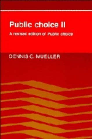 public choice ii a revised edition of public choice cambridge surveys of economic literature Reader