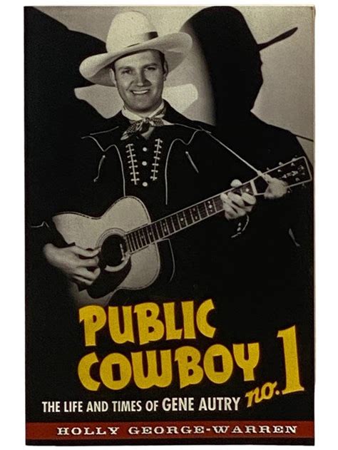 public cowboy no 1 the life and times of gene autry Kindle Editon