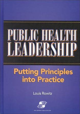 public health leadership putting principles into practice Kindle Editon