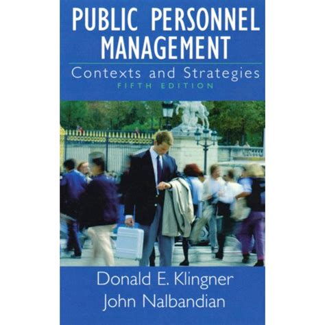 public personnel management contexts and strategies 5th edition Doc