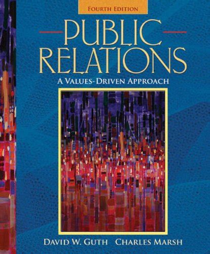 public relations text only4th fourth edition by d w guth by c marsh Reader
