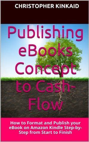 publishing ebooks concept naar cash flow hoe kunt u uw ebook publiceren op amazon kindle stap voor stap van start PDF