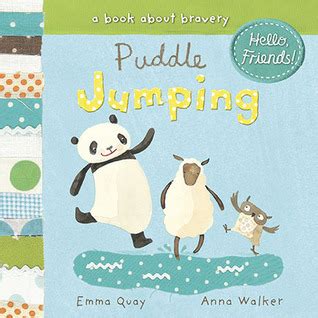 puddle jumping a book about bravery hello friends Epub