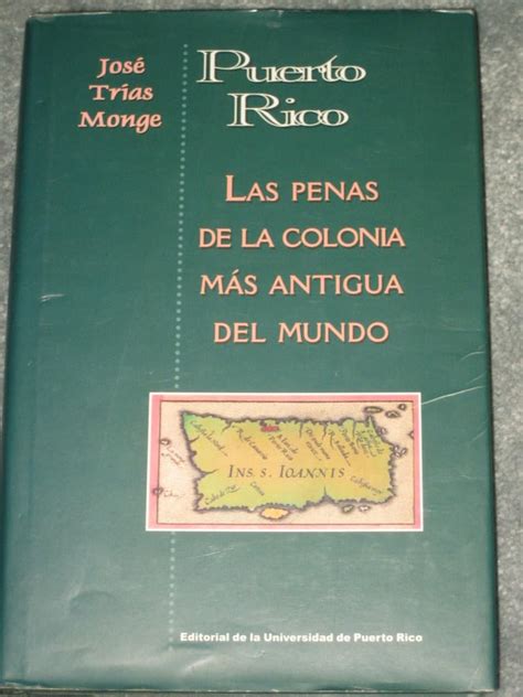 puerto rico las penas de la colonia mas antigua del mundo spanish edition Reader