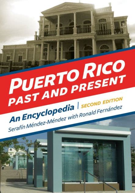 puerto rico past and present an encyclopedia 2nd edition Kindle Editon