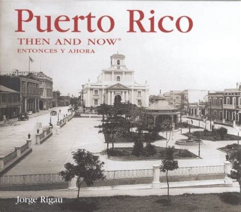 puerto rico then and now then and now thunder bay Reader