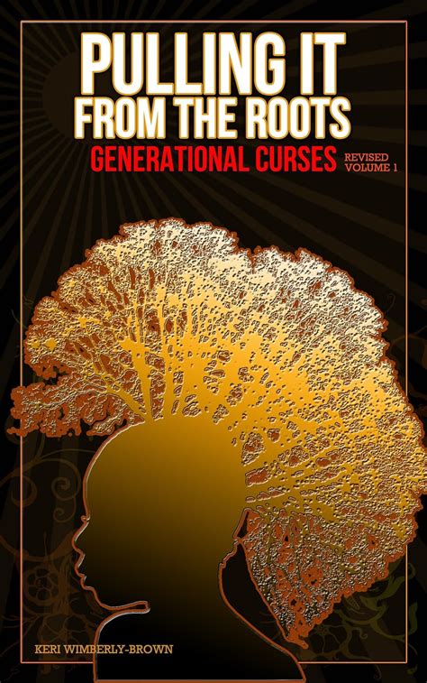 pulling it from the roots generational curses book 1 Kindle Editon