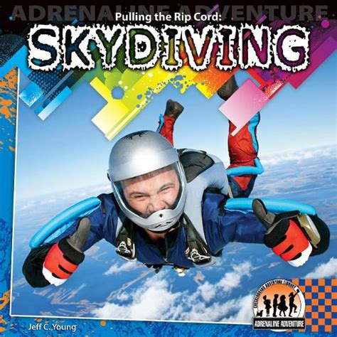 pulling the rip cord skydiving adrenaline adventure Epub