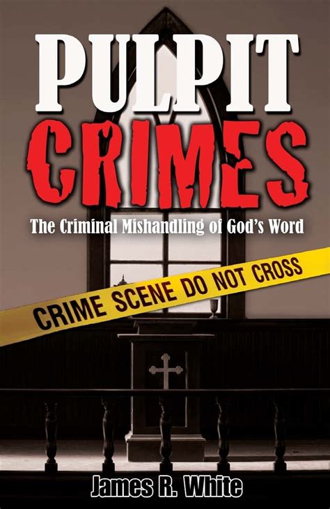 pulpit crimes the criminal mishandling of gods word PDF