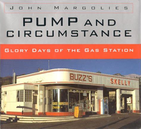 pump and circumstance glory days of the gas station Doc