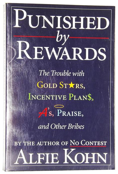 punished by rewards the trouble with gold stars incentive plans as praise and other bribes PDF